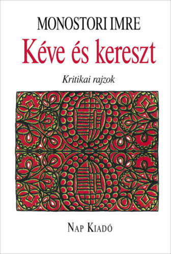 Monostori Imre: Kéve és kereszt könyv
