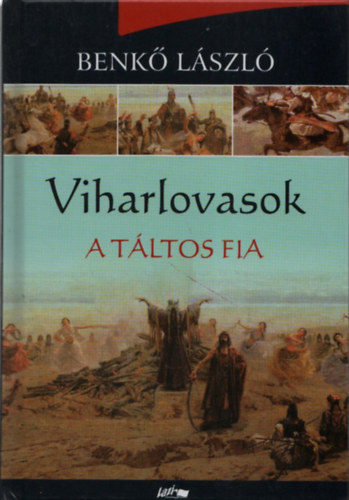Benkő László: Viharlovasok - A táltos fia antikvár