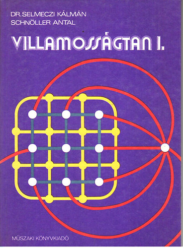 Dr. Selmeczi-Schnöller: Villamosságtan I. antikvár