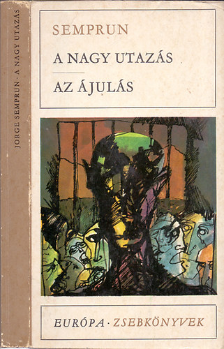 Jorge Semprún, Réz Pál (ford.): A nagy utazás - Az ájulás (Európa Zsebkönyvek 100.) antikvár