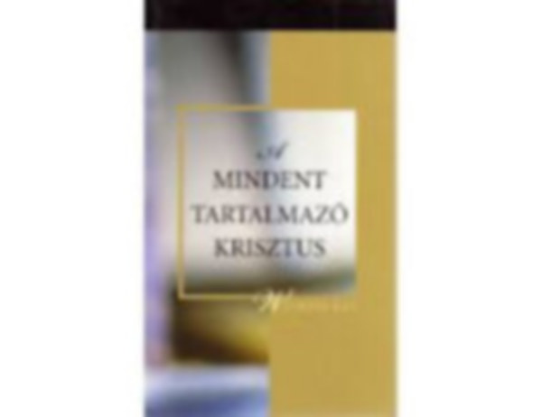 Witness Lee: Mindent tartalmazó krisztus antikvár