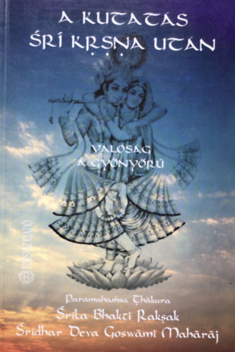 Srila Bhakti Raksak: A kutatás Sri Krsna után antikvár