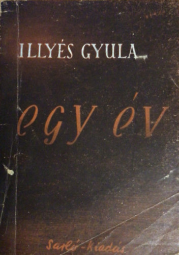 Illyés Gyula: Egy év - Első kiadás antikvár
