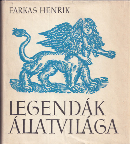 Farkas Henrik: Legendák állatvilága antikvár