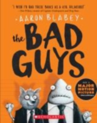 Blabey, Aaron: The Bad Guys (the Bad Guys #1) idegen