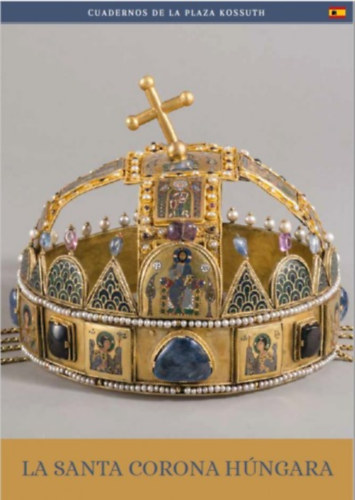 Moravetz Orsolya: A magyar Szent Korona (spanyol nyelven) könyv