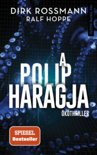 Dirk Rossmann - Ralf Hoppe: A polip haragja e-Könyv