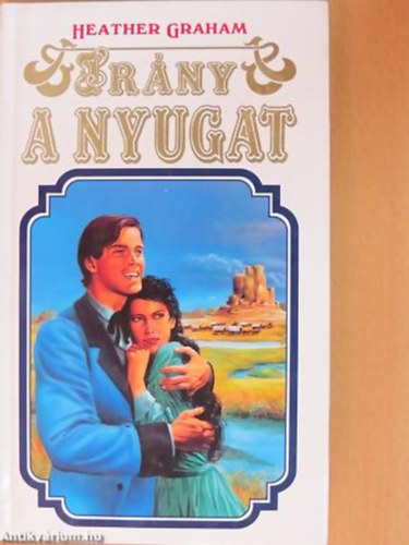Heather Graham: Irány a Nyugat! antikvár
