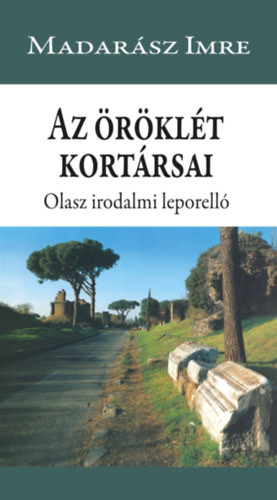 Madarász Imre: Az öröklét kortársai könyv