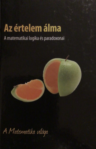 Az értelem álma - A matematika logika és paradoxonai antikvár