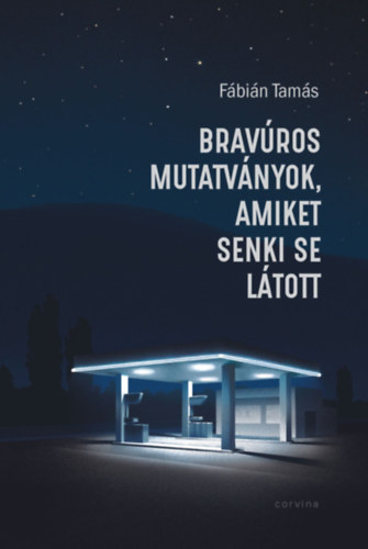 Fábián Tamás: Bravúros mutatványok, amiket senki se látott könyv