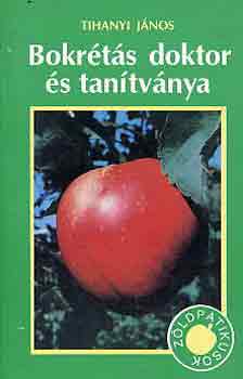 Tihanyi János: Bokrétás doktor és tanítványa antikvár