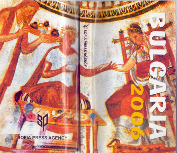 Nikolai Petev (Chairman of Sofia Press Agency): Bulgaria - Almanac 2006 antikvár