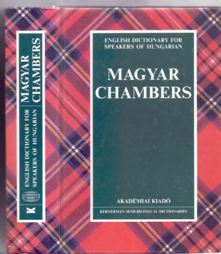 Szerkesztette C M Schwarz és M A Seaton, A magyar kiadást gondozta Magay Tamás: Magyar Chambers - English Dictionary for Speakers of Hungarian (Angol-angol-magyar szótár) könyv