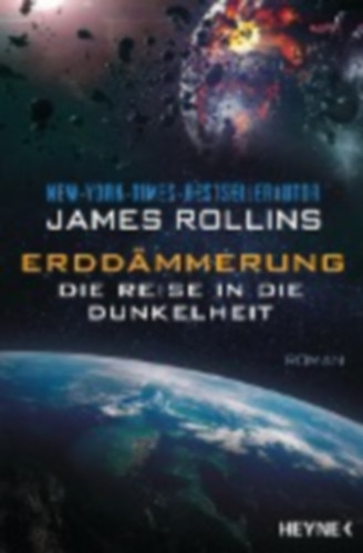 Rollins, James: Erddämmerung - Die Reise in die Dunkelheit idegen