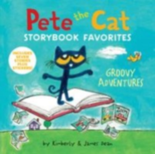 Dean, James - Dean, Kimberly: Pete the Cat Storybook Favorites: Groovy Adventures idegen