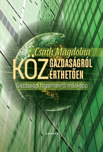 Csath Magdolna: Közgazdaságról közérthetően könyv
