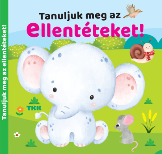 Tanuljuk meg az ellentéteket! antikvár