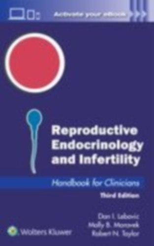 Taylor, Robert N - Moravek, Molly B - Lebovic, Dan I: Reproductive Endocrinology and Infertility idegen