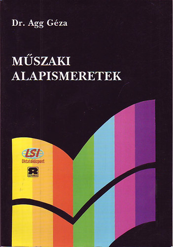Dr.Agg Géza: Műszaki alapismeretek antikvár