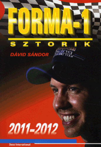 Dávid Sándor: Forma-1 ​sztorik 2011–2012 antikvár