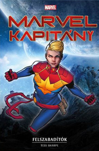 Tess Sharpe: Marvel ​Kapitány: Felszabadítók könyv
