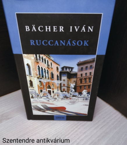 Bächer Iván: Ruccanások (saját képpel) antikvár
