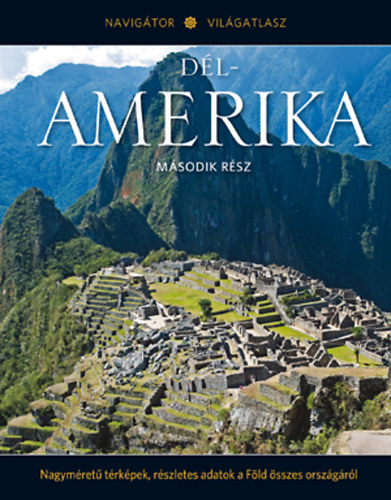 Navigátor Világatlasz - Dél-Amerika - Második rész antikvár