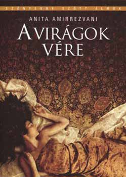 Anita Amirrezvani: A virágok vére könyv