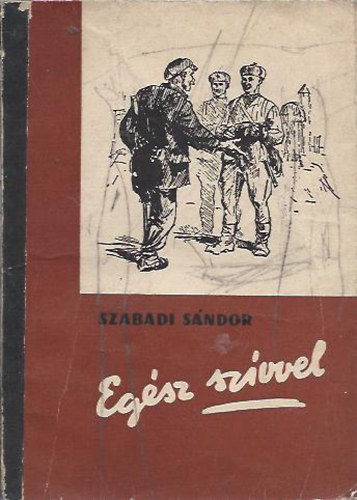 Szabadi Sándor: Egész szívvel antikvár