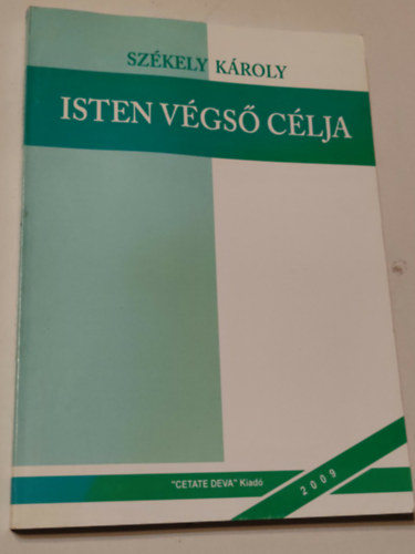 Székely Károly: Isten végső célja (dedikált) antikvár