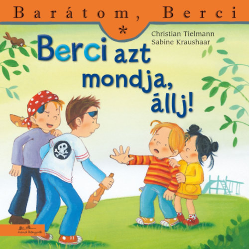 Christian Tielmann: Berci azt mondja, állj! könyv