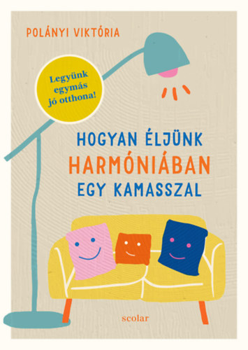 Polányi Viktória: Hogyan éljünk harmóniában egy kamasszal könyv