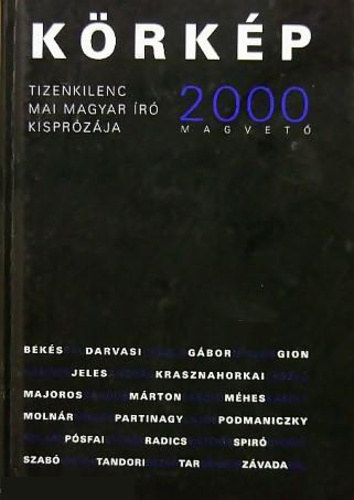 Réz Pál (szerk.): Körkép 2000 (Körkép) - Tizenkilenc mai magyar író kisprózája antikvár