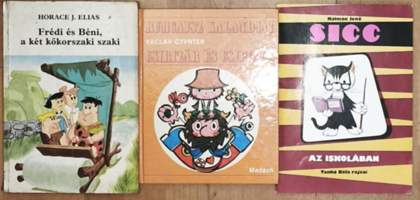 Vaclav Ctvrtek, Kálmán Jenő, Horace J. Elias: 3db klasszikus mesekönyv - Frédi és Béni, a két kőkorszaki szaki, Sicc az iskolában, Rumcajsz kalandjai/Csirizár és Csipisz antikvár