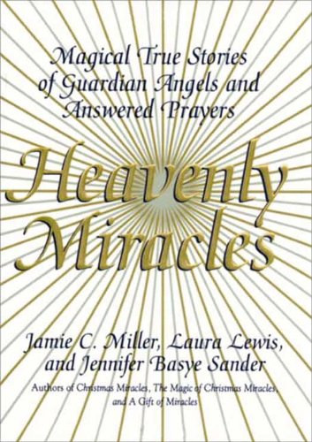 Jamie C. Miller, Laura Lewis, Jennifer Basye Sander: Heavenly Miracles antikvár