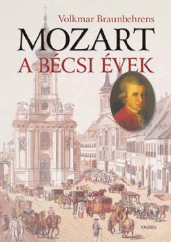Volkmar Braunbehrens: Mozart - A bécsi évek antikvár