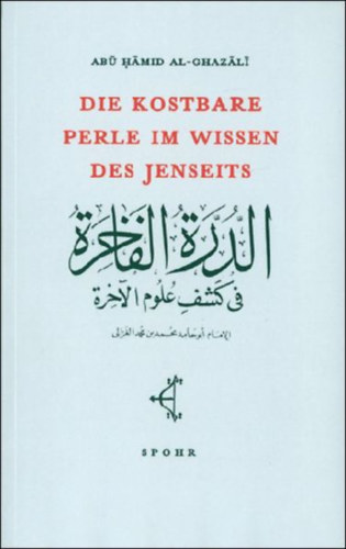 Al-Ghazali, Abu Hamid: Die kostbare Perle im Wissen des Jenseits idegen