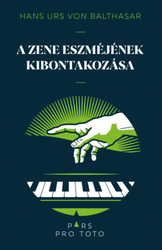 Hans Urs von Baltasar: A zene eszméjének kibontakozása könyv