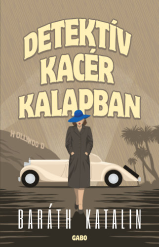 Baráth Katalin: Detektív kacér kalapban e-Könyv