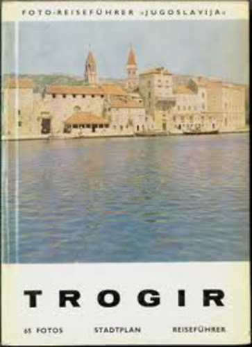 Foto-reiseführer "Jugoslavija" - Trogir antikvár