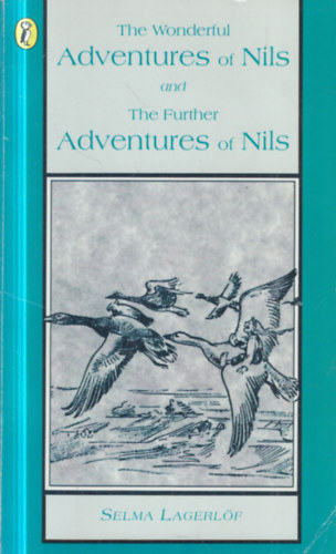 Selma Lagerlöf: The wonderful Adventures of Nils and The Further Adventures of Nils (2 mű, egy kötetben) antikvár