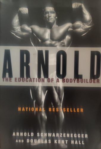 Arnold Schwarzenegger, Douglas Kent Hall: Arnold: The Education of a Bodybuilder antikvár