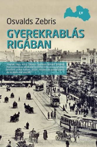 Osvalds Zebris: Gyerekrablás Rigában e-Könyv