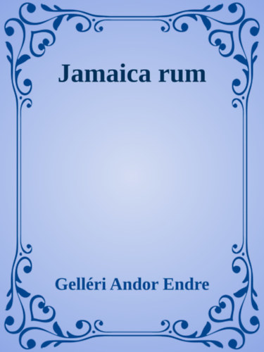 Gelléri Andor Endre: Jamaica rum e-Könyv