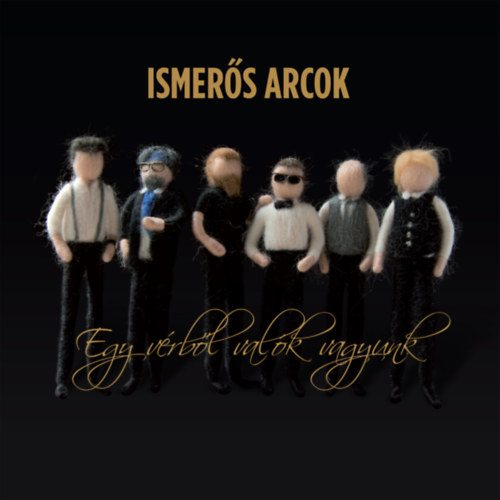 Ismerős Arcok: Egy vérből valók vagyunk - CD+DVD CD + DVD