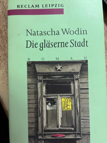 Wodin Natascha: Die gläserne Stadt antikvár