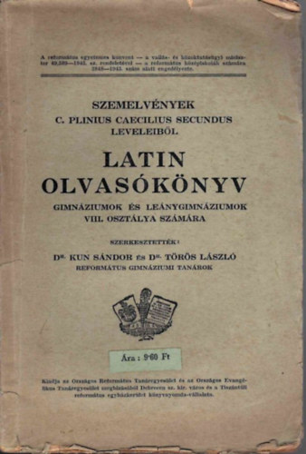 dr. Kun-dr. Törös: Latin olvasókönyv a gimnázium és leánygimnáziumok VIII. osztálya számára antikvár