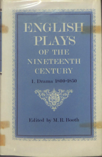 Michael R. Booth (szerk.): English Plays of the Nineteenth Century - I. Dramas 1800-1850 antikvár