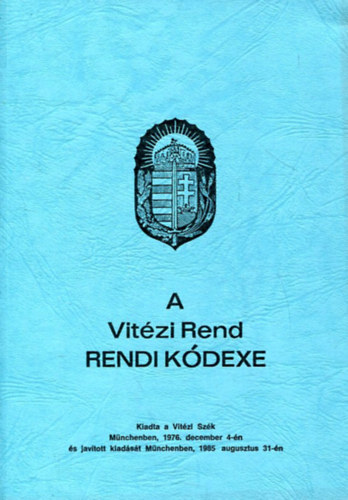 A Vitézi Rend RENDI KÓDEXE antikvár